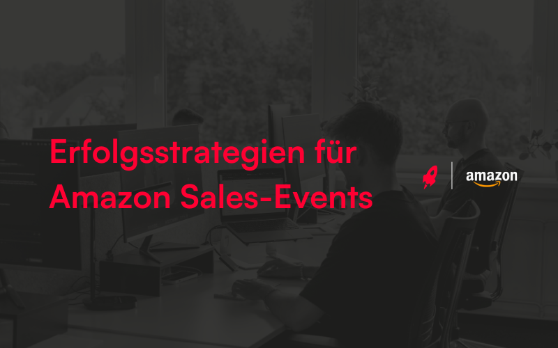 Titelbild Blogbeitrag Erfolgstrategien für Amazon Sales Evnts