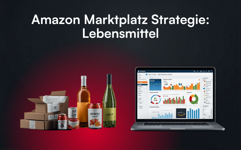 Amazon Marktplatz Strategie Lebensmittel Food Beverage Getränke Seller Dashboard