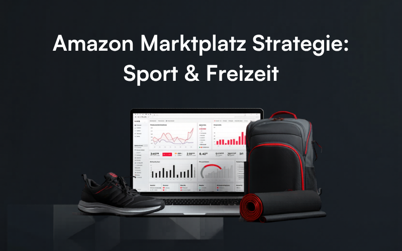 Amazon Marktplatz Strategie Sport Freizeit Sportartikel Dashboard Analytics Rankings